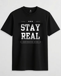 Stay Real Unisex Crew Neck T-Shirt