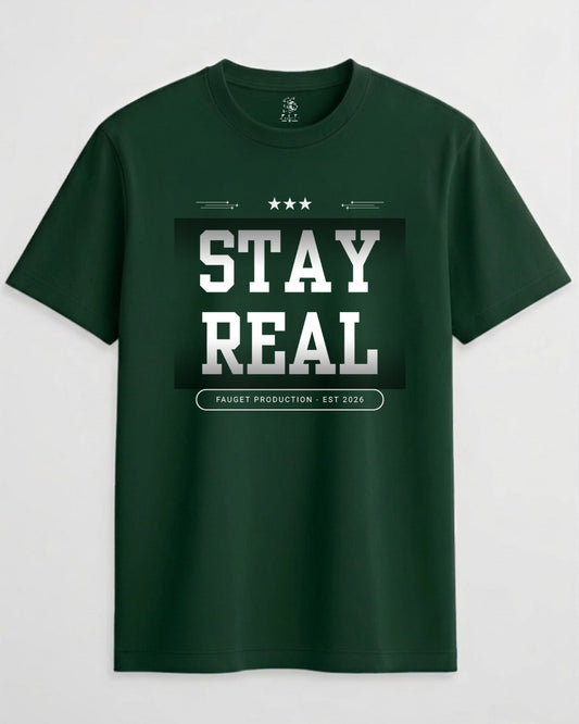 Stay Real Unisex Crew Neck T-Shirt