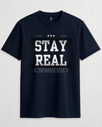 Stay Real Unisex Crew Neck T-Shirt