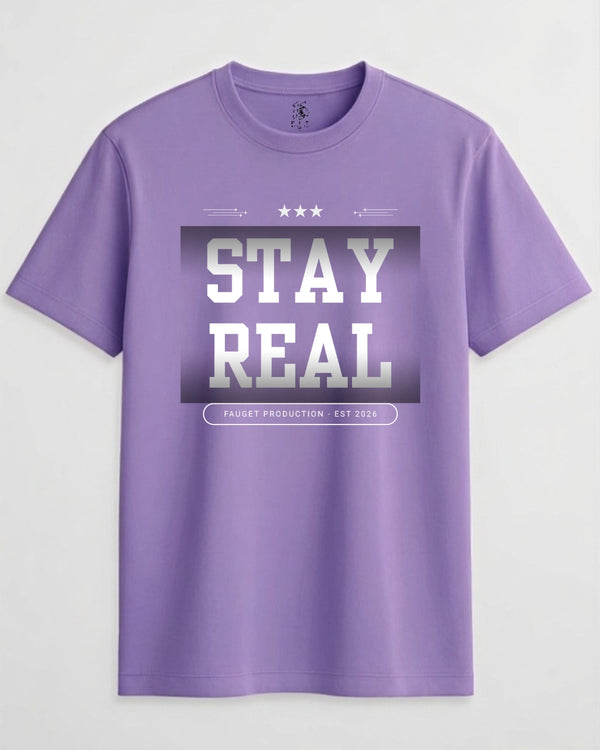 Stay Real Unisex Crew Neck T-Shirt