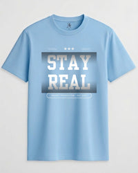 Stay Real Unisex Crew Neck T-Shirt